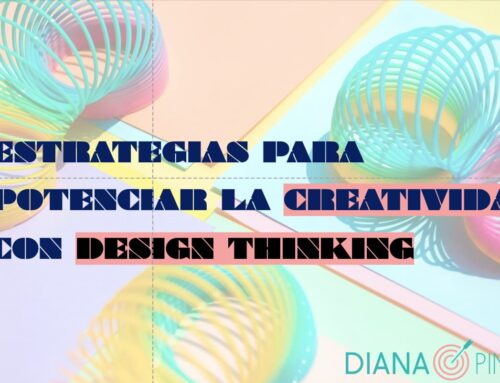 El proceso de ideación en Design Thinking: Estrategias para potenciar la creatividad
